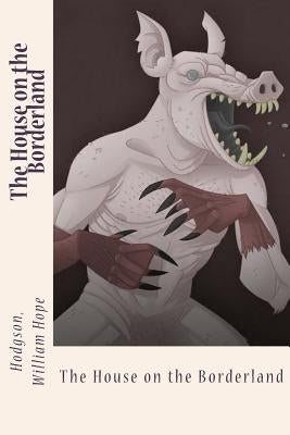 The House on the Borderland Paperback Createspace Independent Publishing Platform