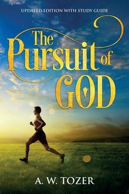 The Pursuit of God: Updated Edition with Study Guide Bible Waymark Books
