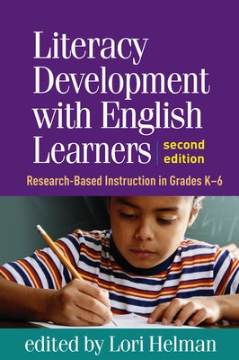 Literacy Development with English Learners: Research-Based Instruction in Grades K-6 Paperback Guilford Publications