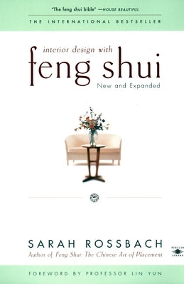 Interior Design with Feng Shui: New and Expanded by Rossbach, Sarah