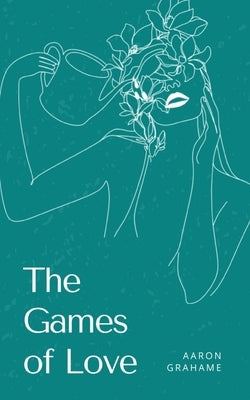 The Games of Love Paperback Libresco Feeds Private Limited