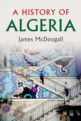 A History of Algeria Paperback Cambridge University Press
