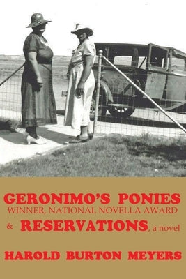 Geronimo's Ponies and Reservations Paperback Steven Key Meyers/The Smash-And-Grab Press