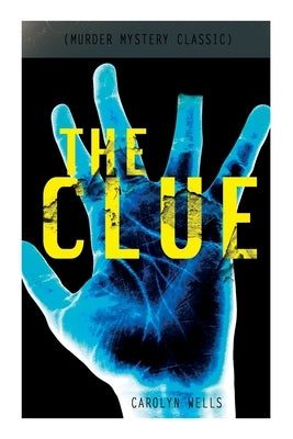 The Clue (Murder Mystery Classic): Detective Fleming Stone Series Paperback E-Artnow