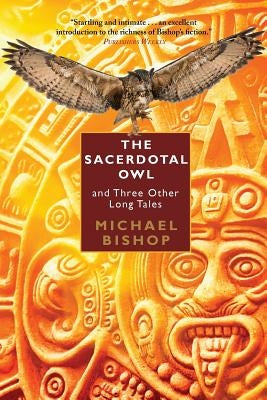 The Sacerdotal Owl and Three Other Long Tales Paperback Fairwood Press