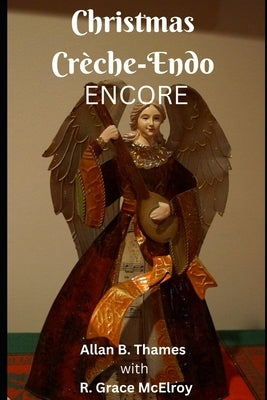 Christmas Creche-Endo Encore Paperback Independently Published