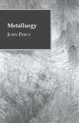 Metallurgy - The Art of Extracting Metals from Their Ores Paperback Ferrero Press