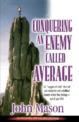 Conquering an Enemy Called Average Paperback Insight Publishing Group