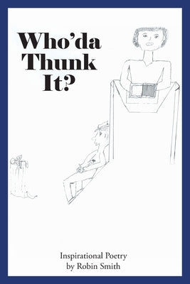 Who'da Thunk It? Paperback Christian Faith