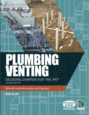 Plumbing Venting: Decoding Chapter 9 of the Ipc Paperback Independently Published