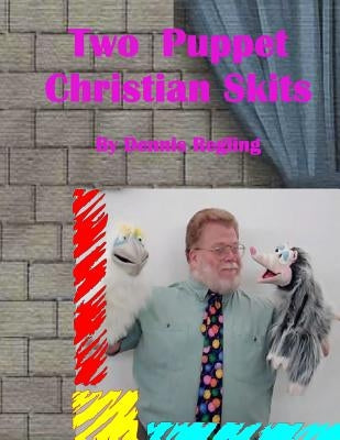 Two Puppet Christian Skits Paperback Createspace Independent Publishing Platform