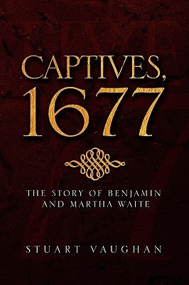 Captives, 1677 Paperback Xlibris