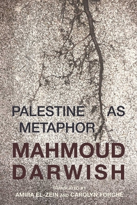 Palestine as Metaphor by Darwish, Mahmoud
