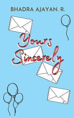 Yours Sincerely Paperback Independently Published