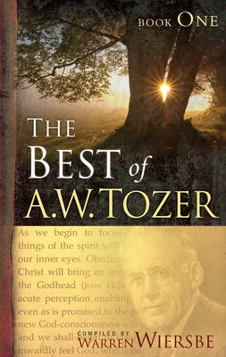 The Best of A. W. Tozer Book One Paperback Wingspread Publisher