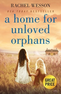 A Home for Unloved Orphans Grand Central Publishing