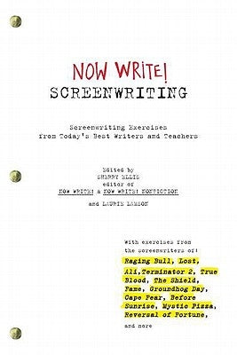 Now Write! Screenwriting: Exercises by Today's Best Writers and Teachers Paperback Tarcherperigee