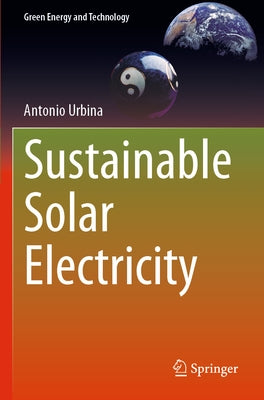 Sustainable Solar Electricity Paperback Springer