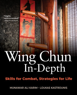Wing Chun In-Depth: Skills for Combat, Strategies for Life Paperback YMAA Publication Center