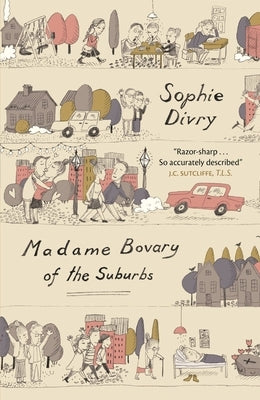Madame Bovary of the Suburbs Paperback Quercus Publishing