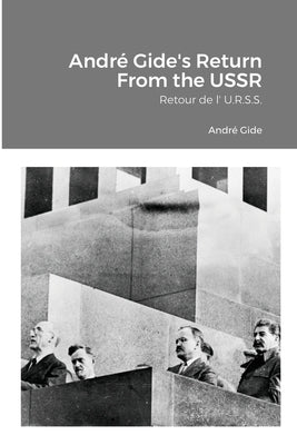 André Gide's Return From the USSR: Retour de l' U.R.S.S. Paperback Lulu.com