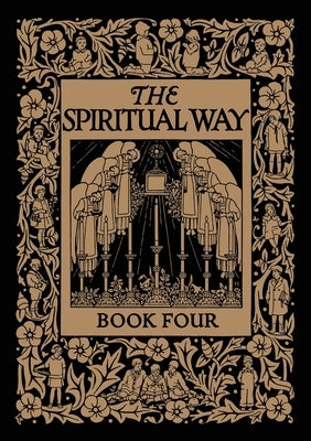 The Spiritual Way: Book Four Paperback St. Augustine Academy Press