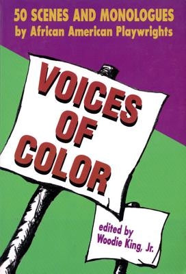 Voices of Color: 50 Scenes and Monologues by African American Playwrights Paperback Applause Books