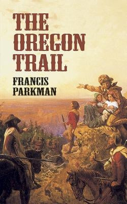 The Oregon Trail Paperback Dover Publications