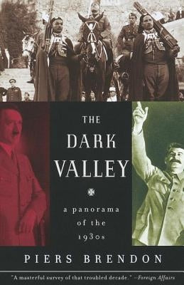 The Dark Valley: A Panorama of the 1930s Paperback Vintage