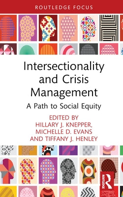 Intersectionality and Crisis Management: A Path to Social Equity by Knepper, Hillary J.