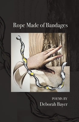Rope Made of Bandages Paperback Finishing Line Press