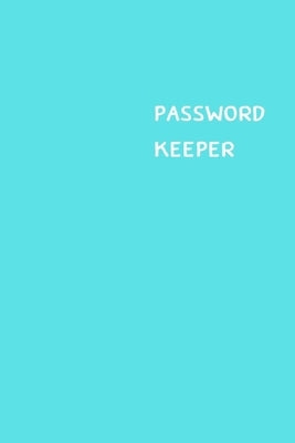 Password Keeper: Size (6 x 9 inches) - 100 Pages - Arctic Cover: Keep your usernames, passwords, social info, web addresses and securit Paperback Independently Published