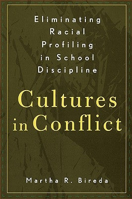 Eliminating Racial Profiling in School Discipline: Cultures in Conflict Paperback R & L Education