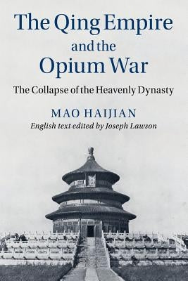 The Qing Empire and the Opium War Paperback Cambridge University Press