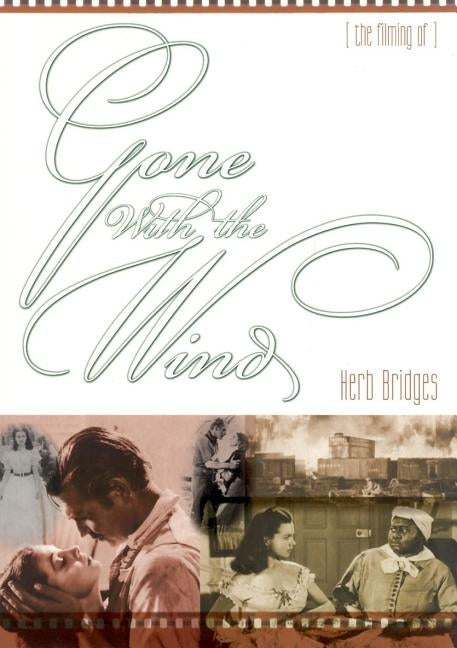 The Filming of Gone With the Wind Paperback Mercer University Press