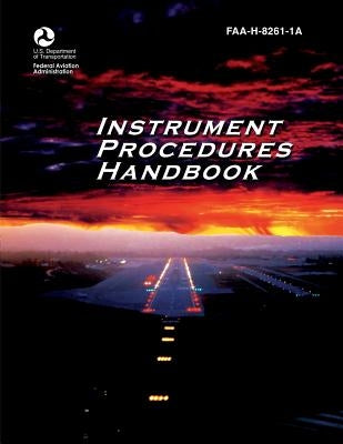 Instrument Procedures Handbook Paperback Createspace Independent Publishing Platform