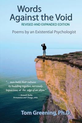 Words Against the Void (Revised & Expanded Edition): Poems by an Existential Psychologist Paperback University Professors Press