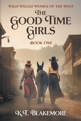 The Good Time Girls Paperback Sycamore Creek Press