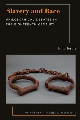 Slavery and Race: Philosophical Debates in the Eighteenth Century Paperback Oxford University Press, USA
