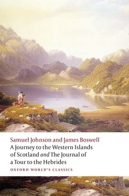 A Journey to the Western Islands of Scotland and the Journal of a Tour to the Hebrides Paperback Oxford University Press, USA