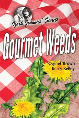 Gourmet Weeds Paperback Ozark Grannies' Secrets