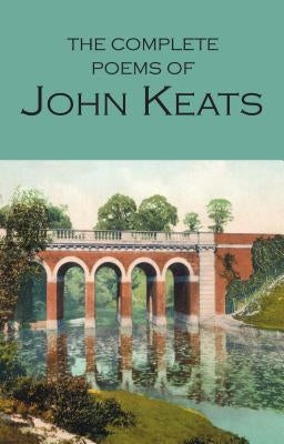 The Complete Poems of John Keats Wordsworth Editions