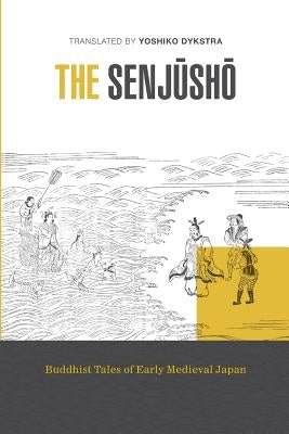 The Senjusho: Buddhist Tales of Early Medieval Japan Paperback Kanji Press