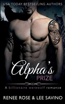 Alpha's Prize: A Werewolf Romance Paperback Renee Rose Romance