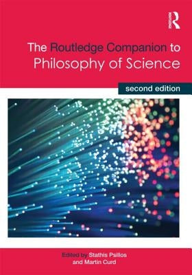 The Routledge Companion to Philosophy of Science Paperback Routledge