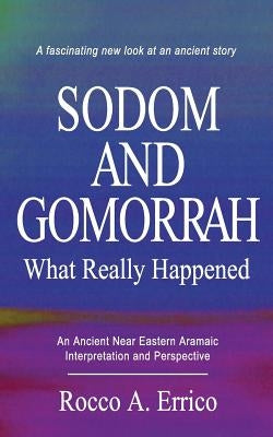 Sodom and Gomorrah: What Really Happened Paperback Noohra Foundation