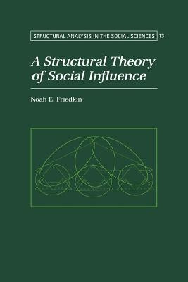 Paperback of A Structural Theory of Social Influence by Cambridge University Press, showing the book cover with title and publisher logo.