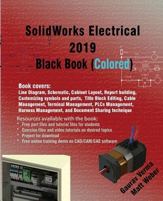 SolidWorks Electrical 2019 Black Book (Colored) Paperback Cadcamcae Works