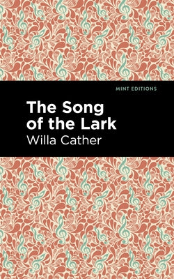 The Song of the Lark Paperback Mint Editions
