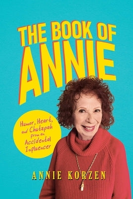 The Book of Annie: Humor, Heart, and Chutzpah from an Accidental Influencer Paperback Permuted Press